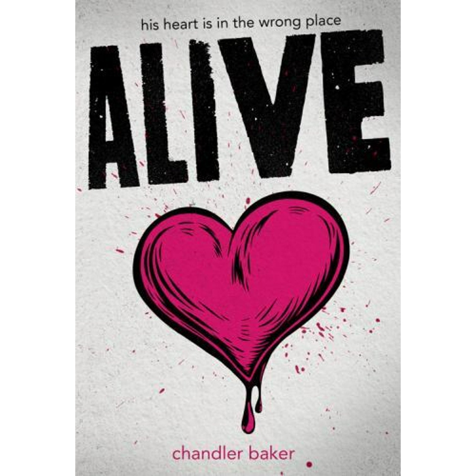 Alive by Chandler Baker (2015, Hardcover)