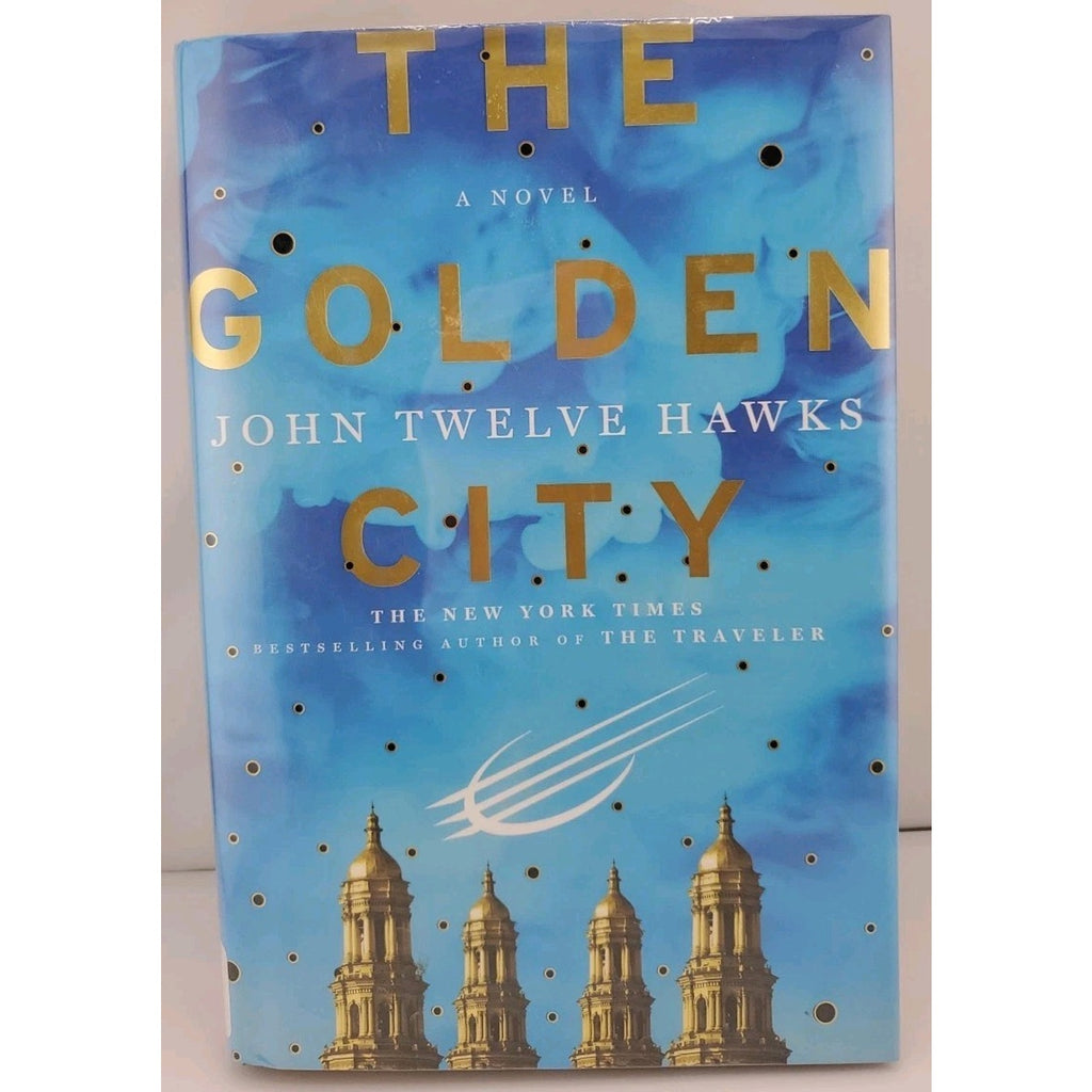 Golden City by John Twelve Hawks (2009, Hardcover)