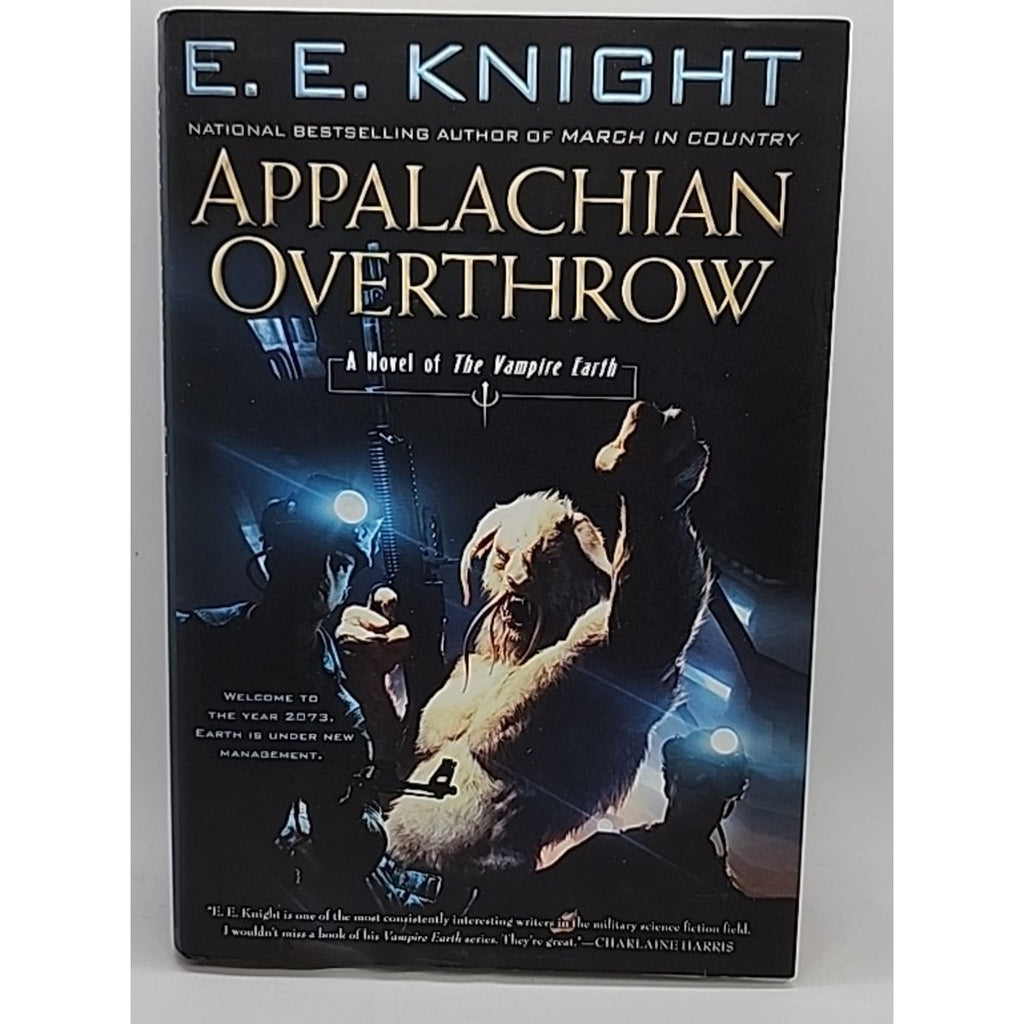 Appalachian Overthrow : A Novel of the Vampire Earth by E. E. Knight (2013,Hardc