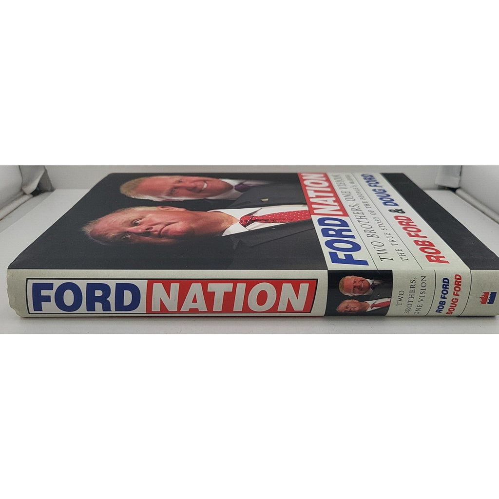 Ford Nation : Two Brothers, One Vision-The True Story of the People's Mayor...