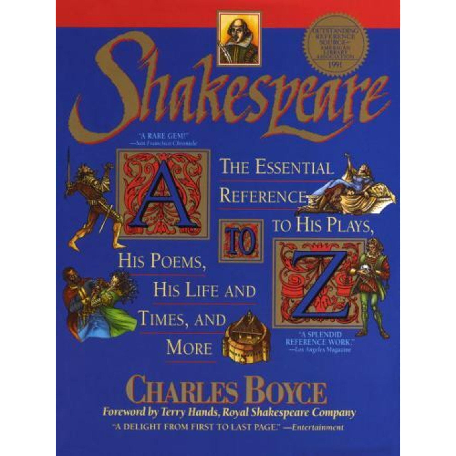 Shakespeare A to Z: The Essential Reference to His