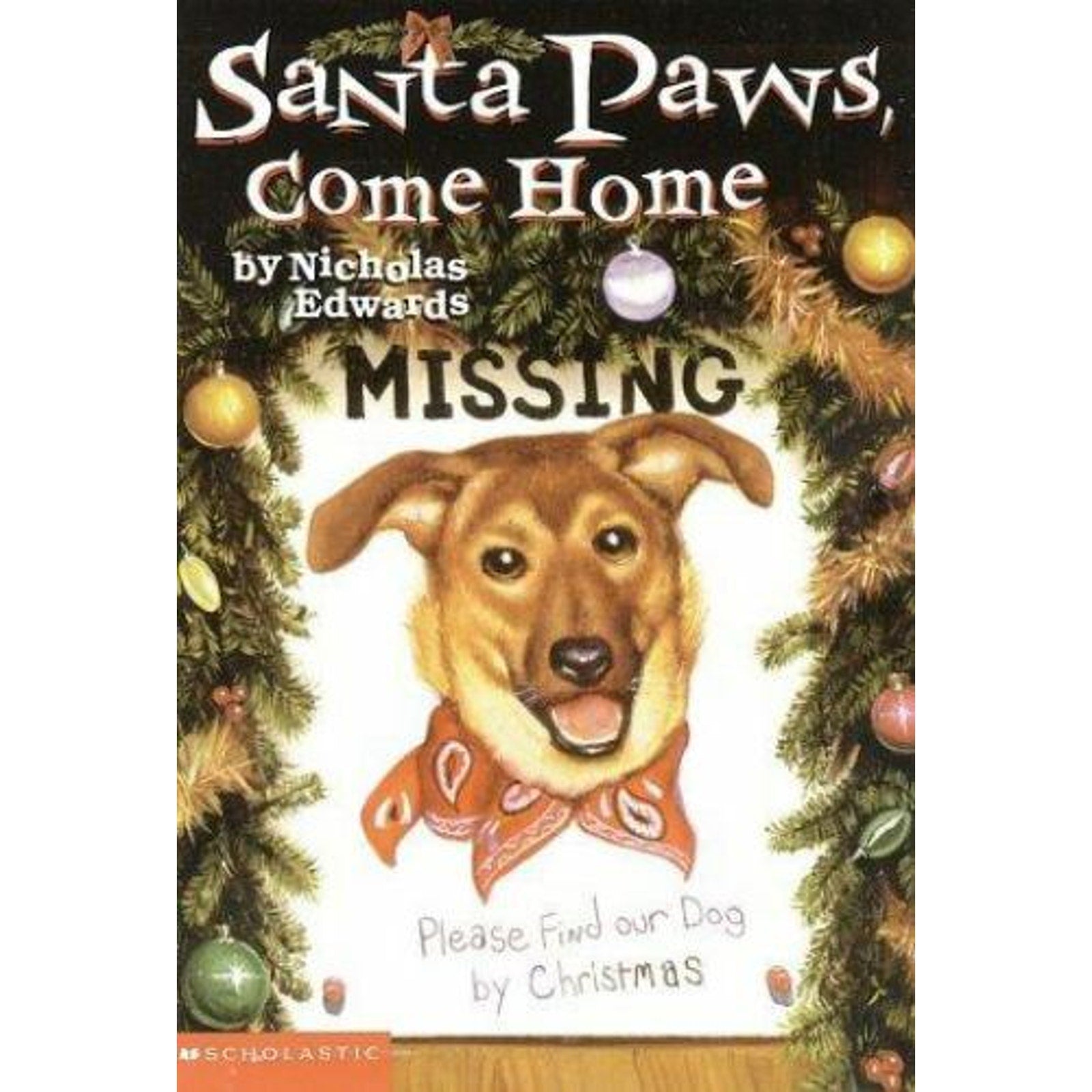 Santa Paws Ser.: Come Home by Nicholas Edwards (2000, Trade Paperback)