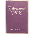 Rediscover Jesus : An Invitation by Matthew Kelly (2015, Hardcover)