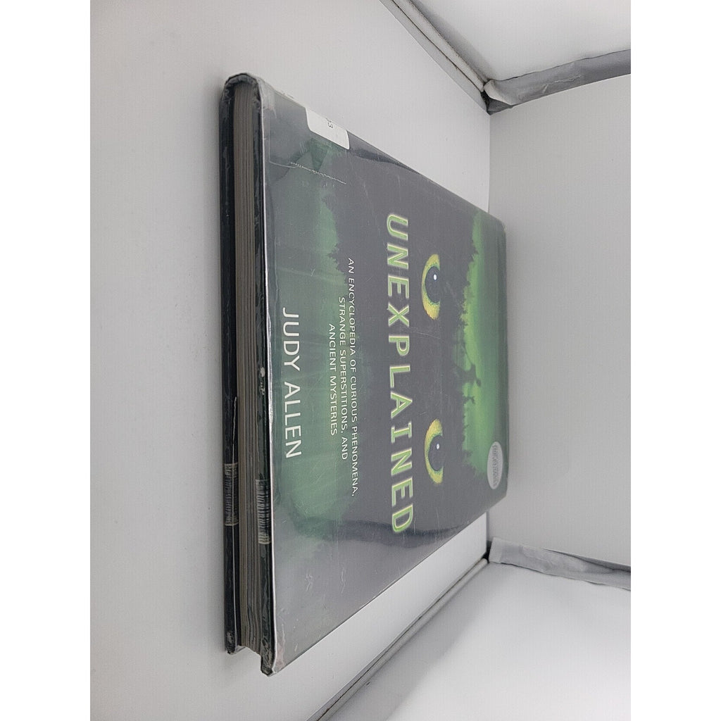 Unexplained : An Encyclopedia of Curious Phenomena, Strange Superstitions,...