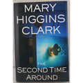 Second Time Around by Mary Higgins Clark (2003, Hardcover)