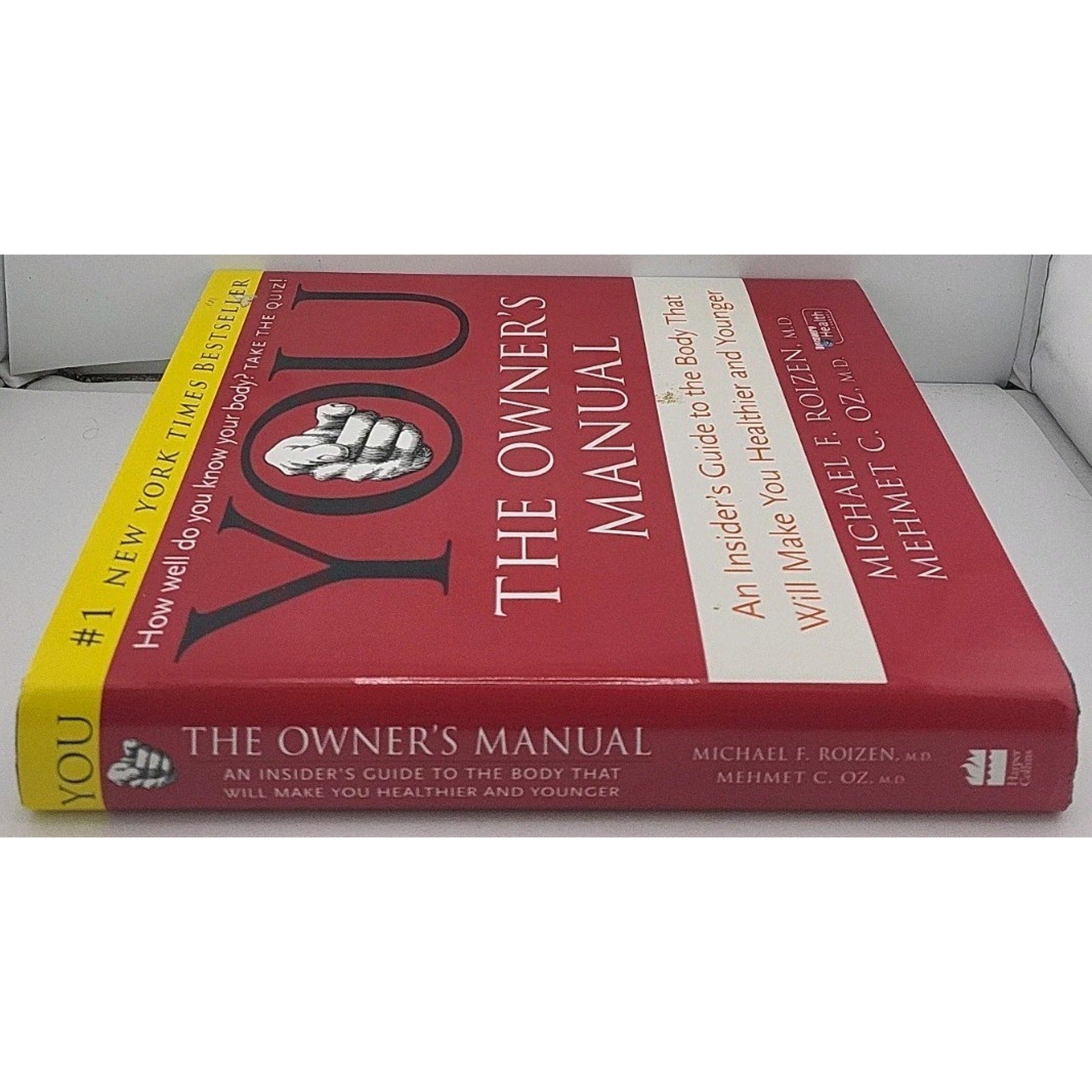 YOU - The Owner's Manual : An Insider's Guide to the Body That Will Make You...