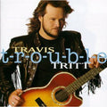 T-R-O-U-B-L-E by Travis Tritt (CD, 1992)