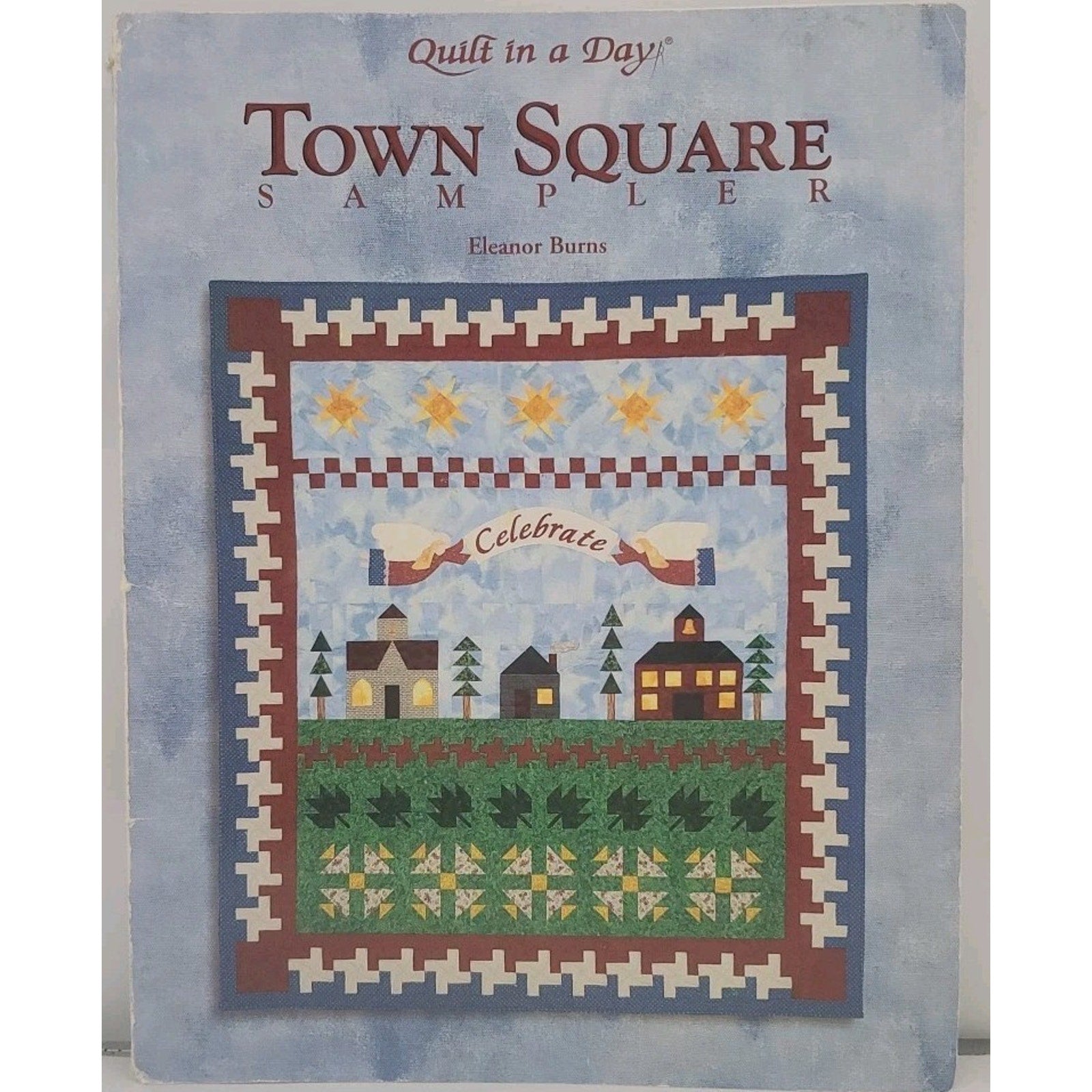 Quilt In A Day Town Square Sampler
