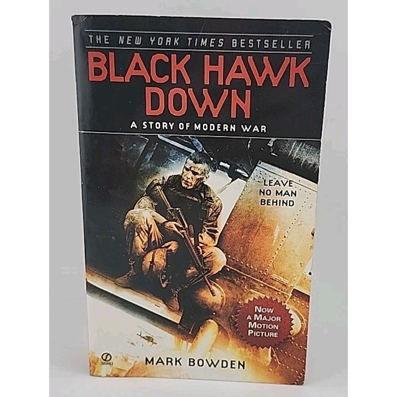 Black Hawk Down : A Story of Modern War by Mark Bowden (2002, Mass Market)