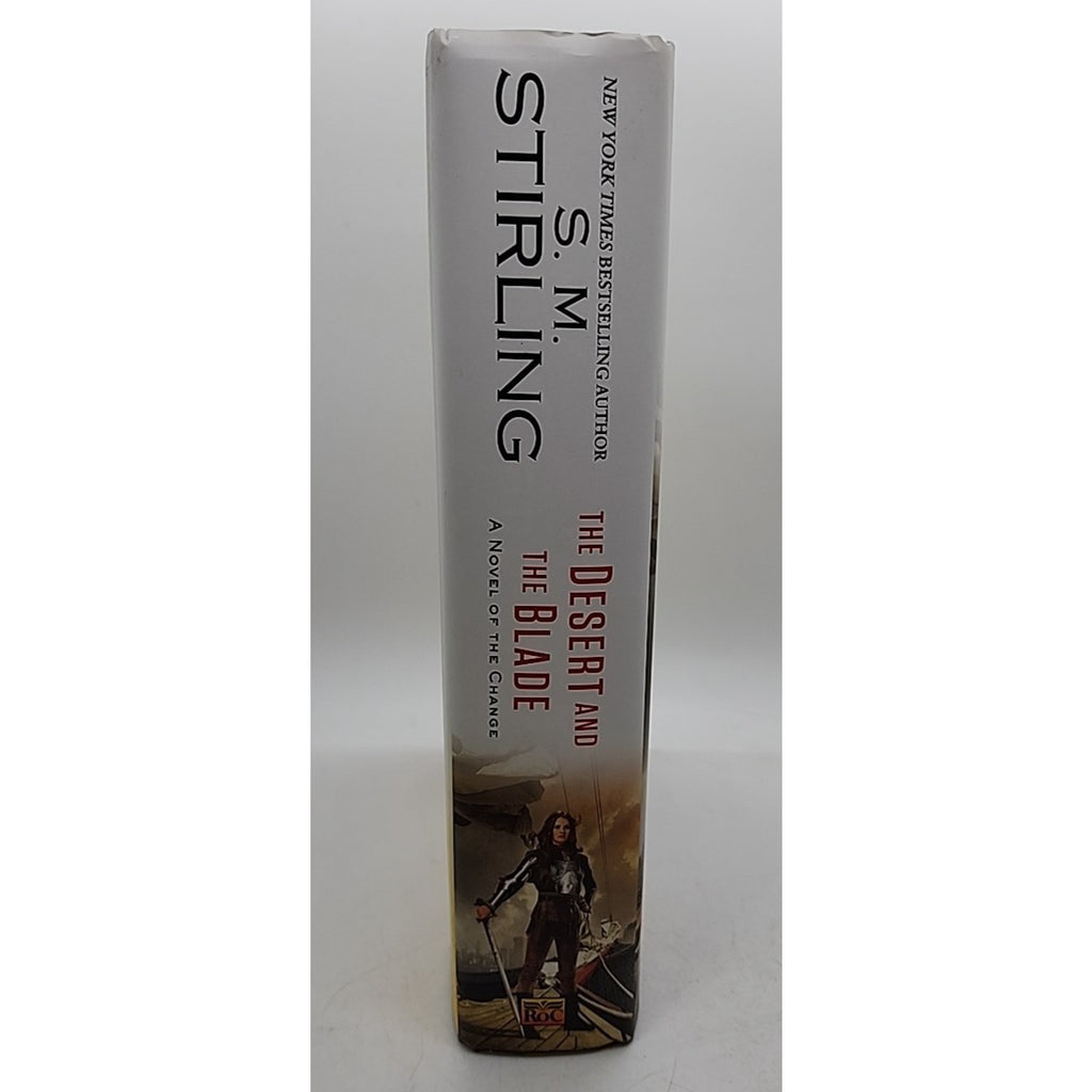 Desert and the Blade : A Novel of the Change by S. M. Stirling (2015, Hardcover)