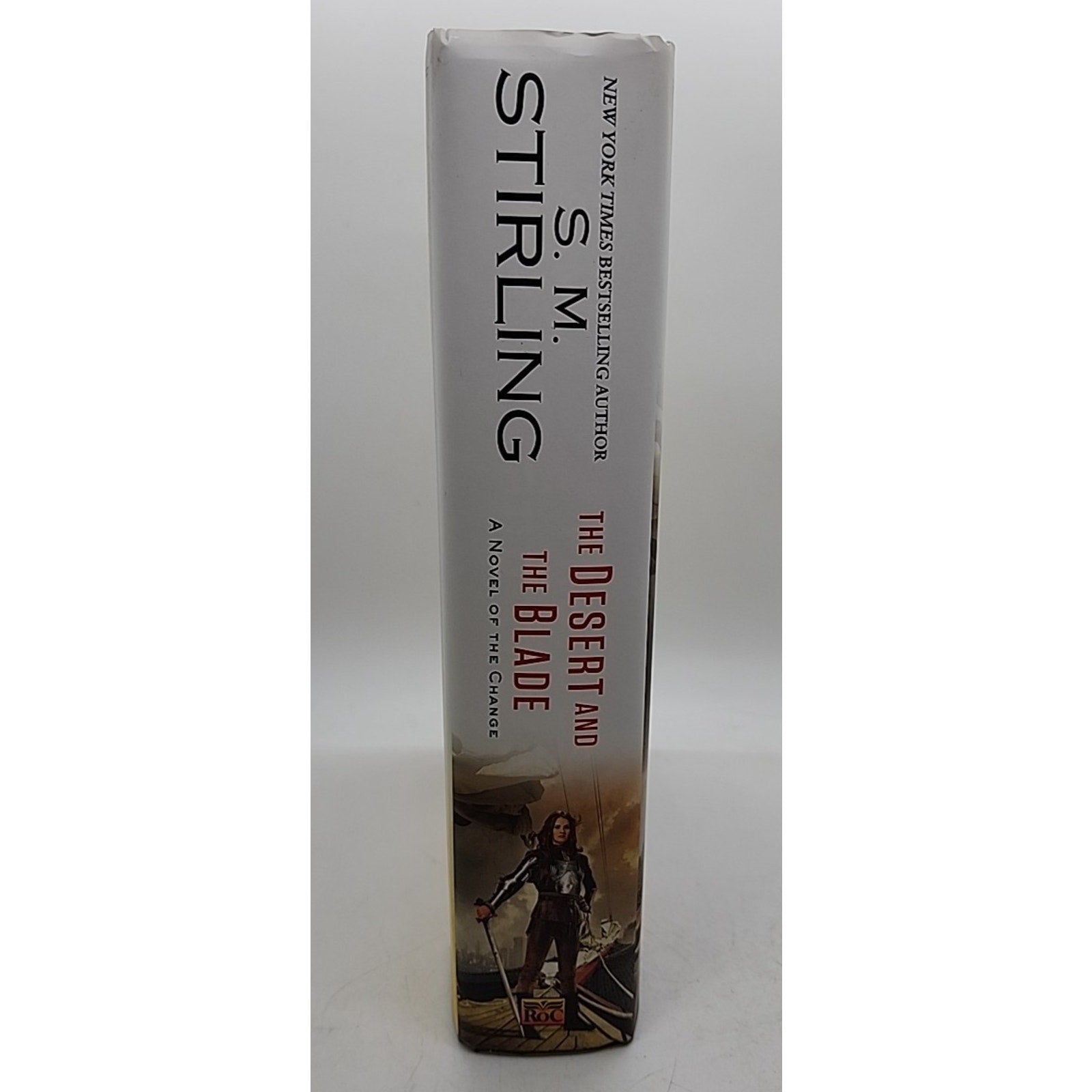 Desert and the Blade : A Novel of the Change by S. M. Stirling (2015, Hardcover)