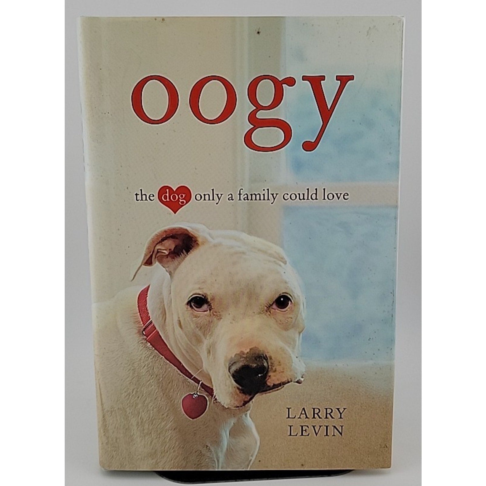 Oogy : The Dog Only a Family Could Love by Larry Levin (2010, Hardcover)
