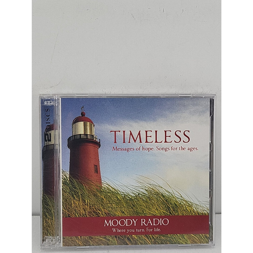 TIMELESS. Messages Of Hope. Songs For The Ages. Moody Radio (Audio CD)