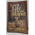 Look at Life from a Deer Stand : Hunting for the Meaning of Life by Steve...