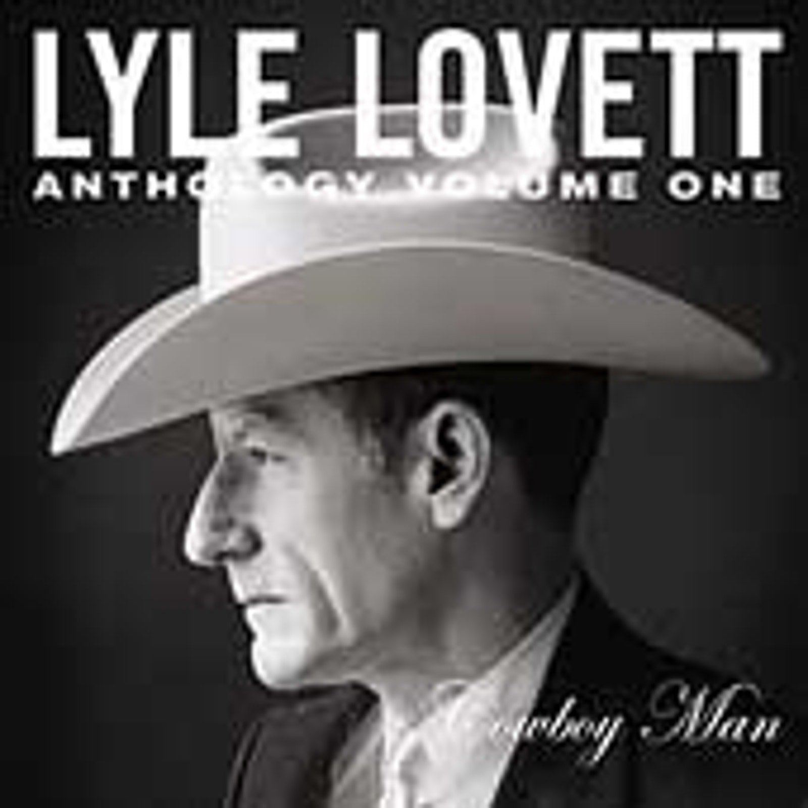 Anthology, Vol. 1: Cowboy Man by Lyle Lovett (CD, Oct-2001, MCA)