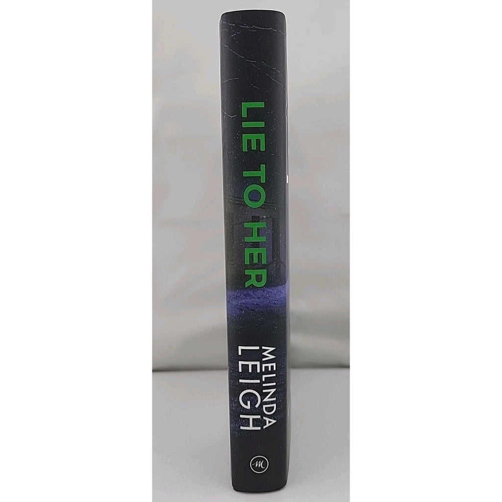 Lie to Her by Melinda Leigh (2023, Hardcover)