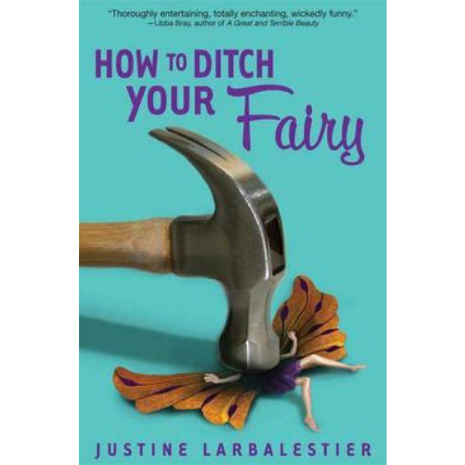 How to Ditch Your Fairy by Justine Larbalestier (2009, Trade Paperback)