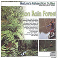 Nature's Relaxation Suites: Amazon Rain Forest