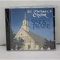 St. Michael's Choir Sings Praise CD *Brand New*
