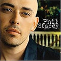 Phil Stacey by Phil Stacey (CD, Apr-2008, Lyric Street)