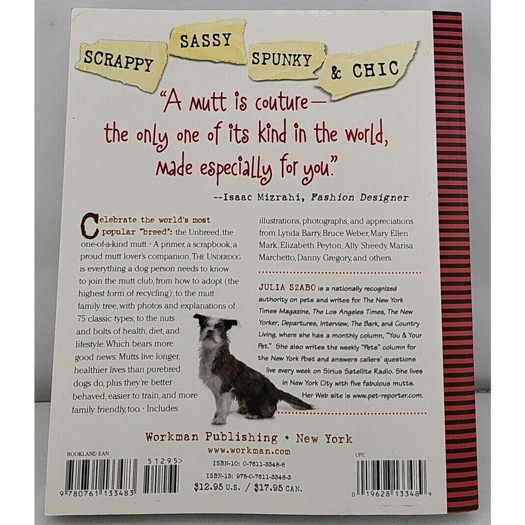 Underdog : A Celebration of Mutts by Julia Szabo (2005, Trade Paperback)