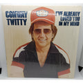 Conway Twitty: I've Already Loved You In My Mind - Music Record Album Vinyl LP