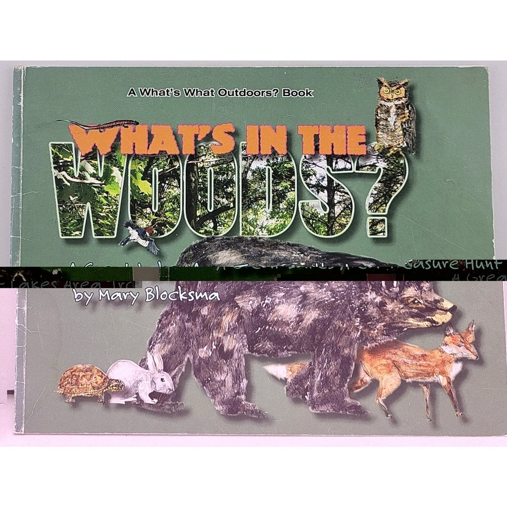 What's In The Woods? By Mary Blocksma