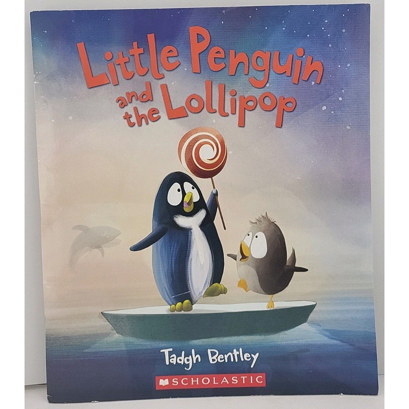 Little Penguin and the Lollipop by Tadgh Bentley