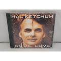 Sure Love by Ketchum, Hal (CD, 1992)