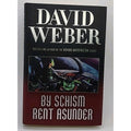 By Schism Rent Asunder by David Weber (2008, Hardcover)