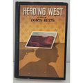 Heading West by Doris Betts (1981, Hardcover)