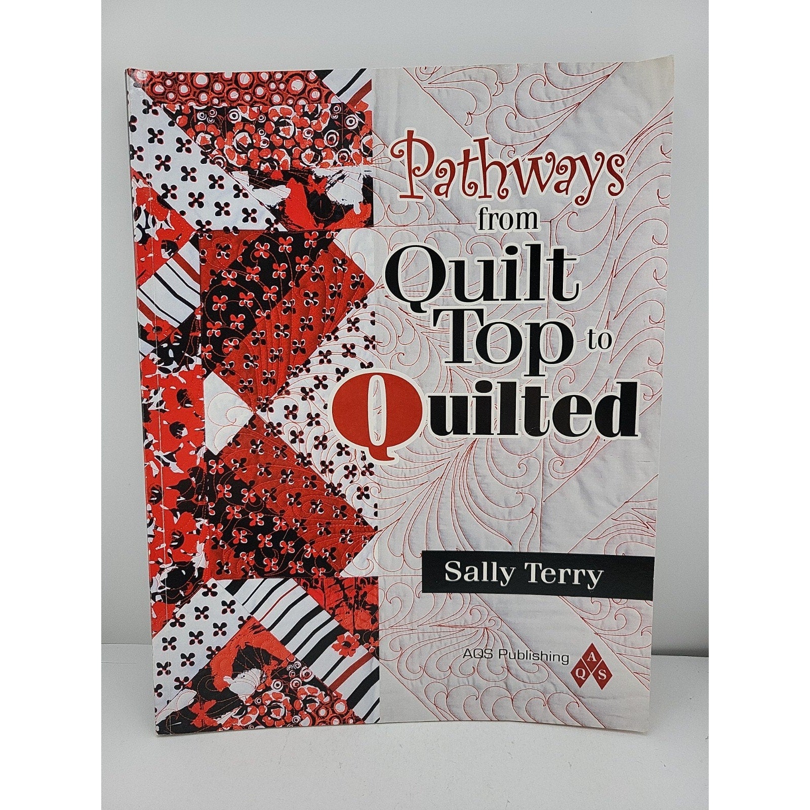 Pathways from Quilt Top to Quilted by Sally Terry (2011, Uk-Trade Paper)