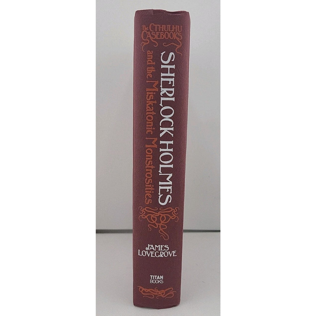 Sherlock Holmes and the Miskatonic Monstrosities : The Cthulhu Casebooks by...