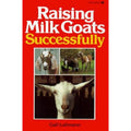 Raising Milk Goats Successfully by Gail Dameron (2000, Trade Paperback)