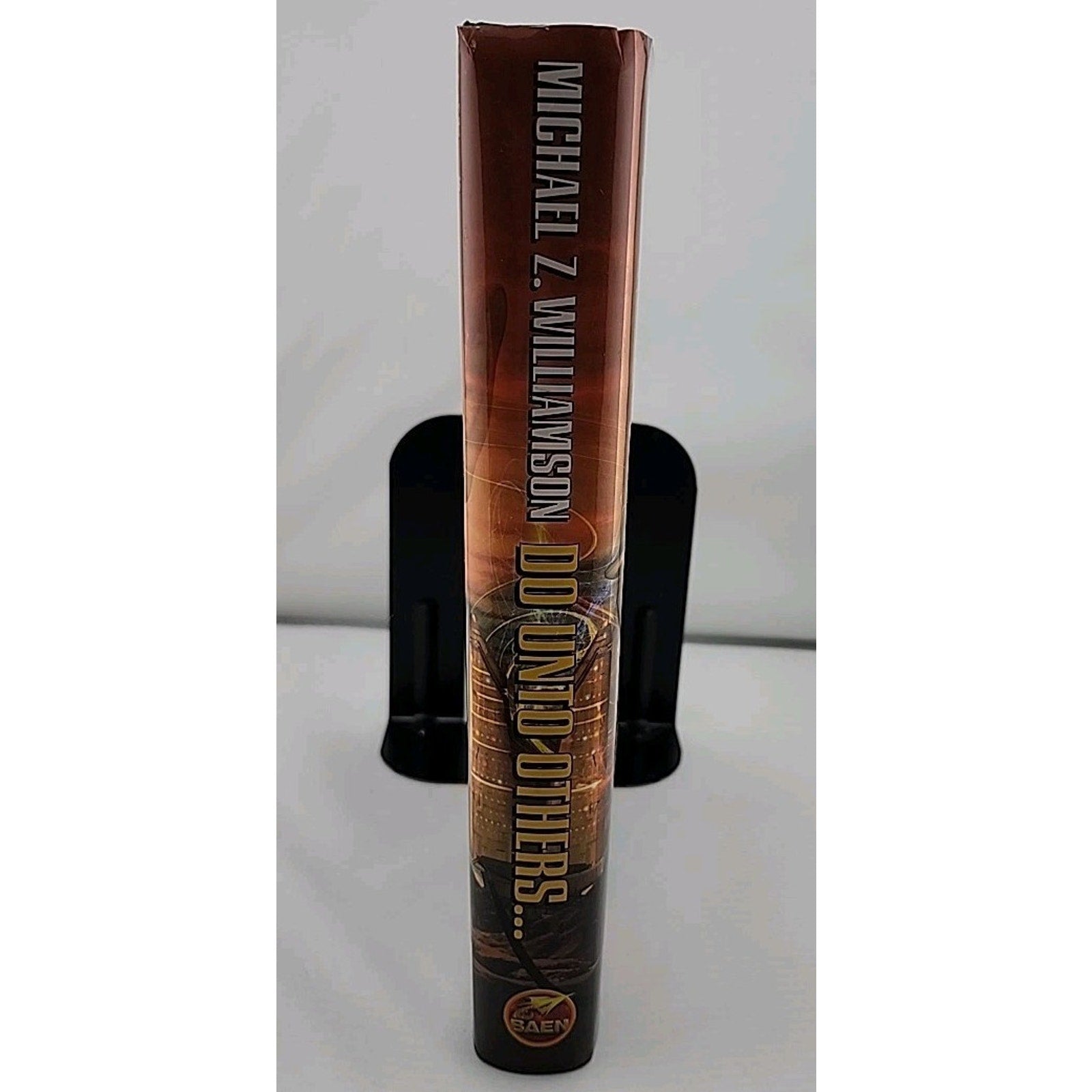 Do unto Others by Michael Z. Williamson (2010, Hardcover)