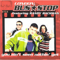 You Ain't Seen Nothing Yet [Single] by London Bus Stop/Bus Stop (CD)