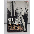 Talking to Myself: A Memoir of My Times - (Hardcover)