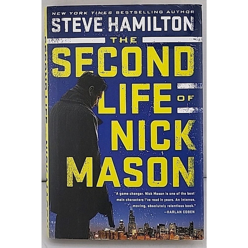 Second Life of Nick Mason : A Novel by Steve Hamilton (2016, Hardcover)
