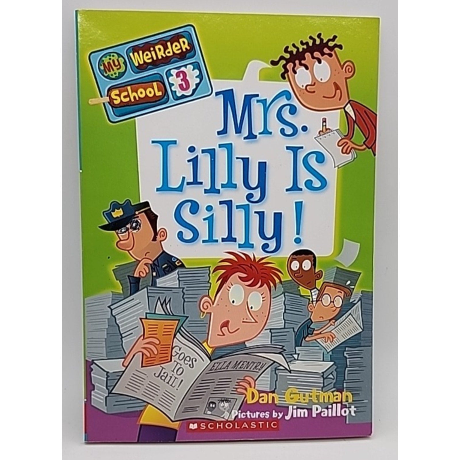Mrs. Lilly Is Silly! My Weirder School, NO 3 Dan Gutman