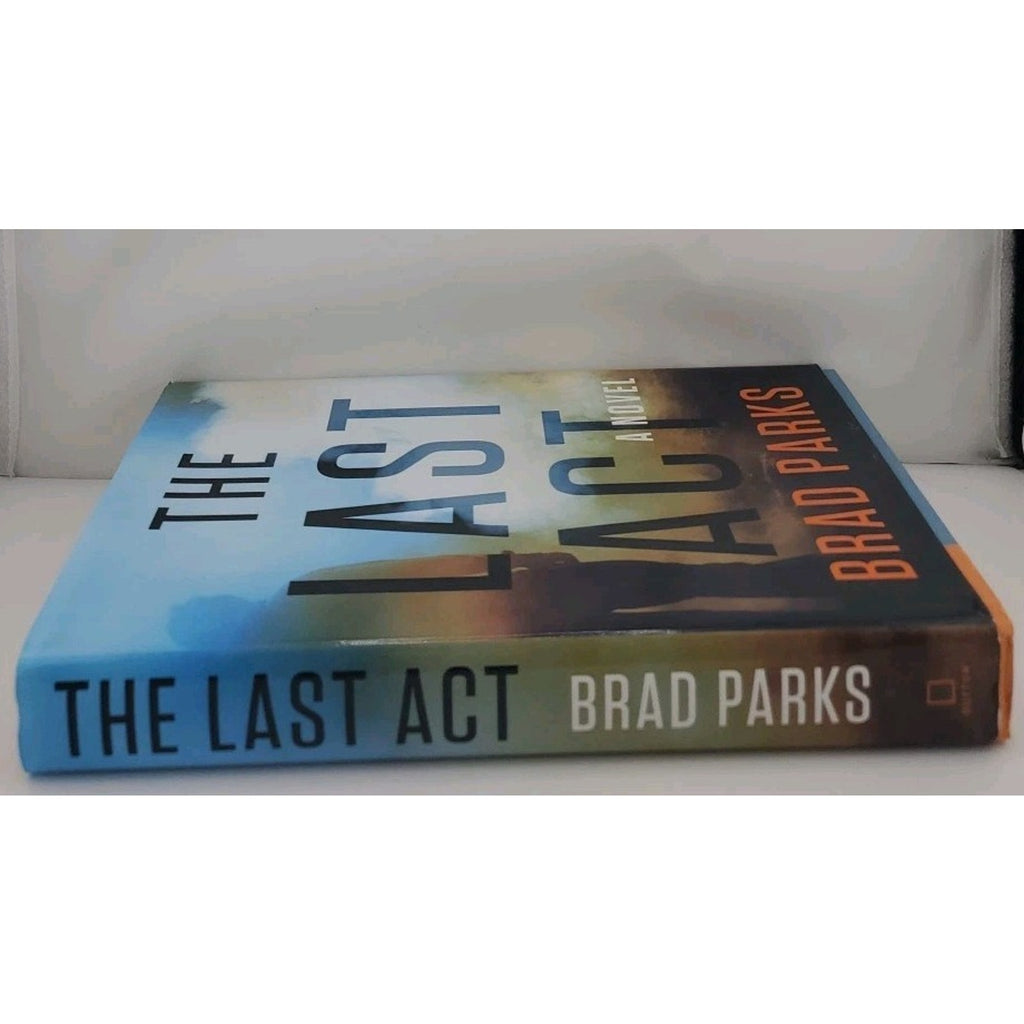 The Last Act : A Novel Hardcover Brad Parks