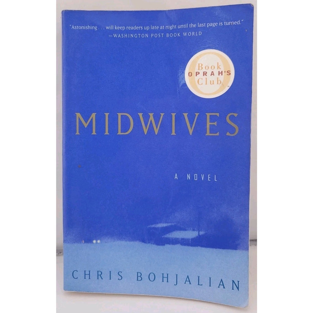 Midwives : A Novel (Oprah's Book Club) by Chris Bohjalian (1998, Trade...