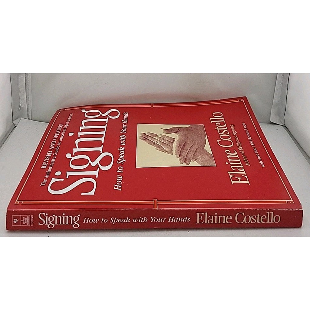 Signing : How to Speak with Your Hands by Elaine Costello (1995, Trade...