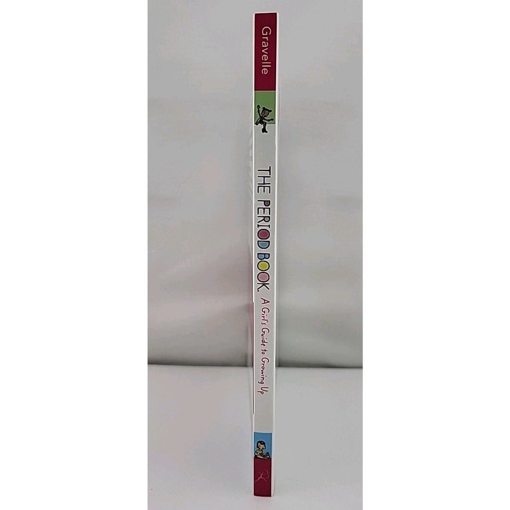Period Book : A Girl's Guide to Growing Up by Jennifer Gravelle and Karen...