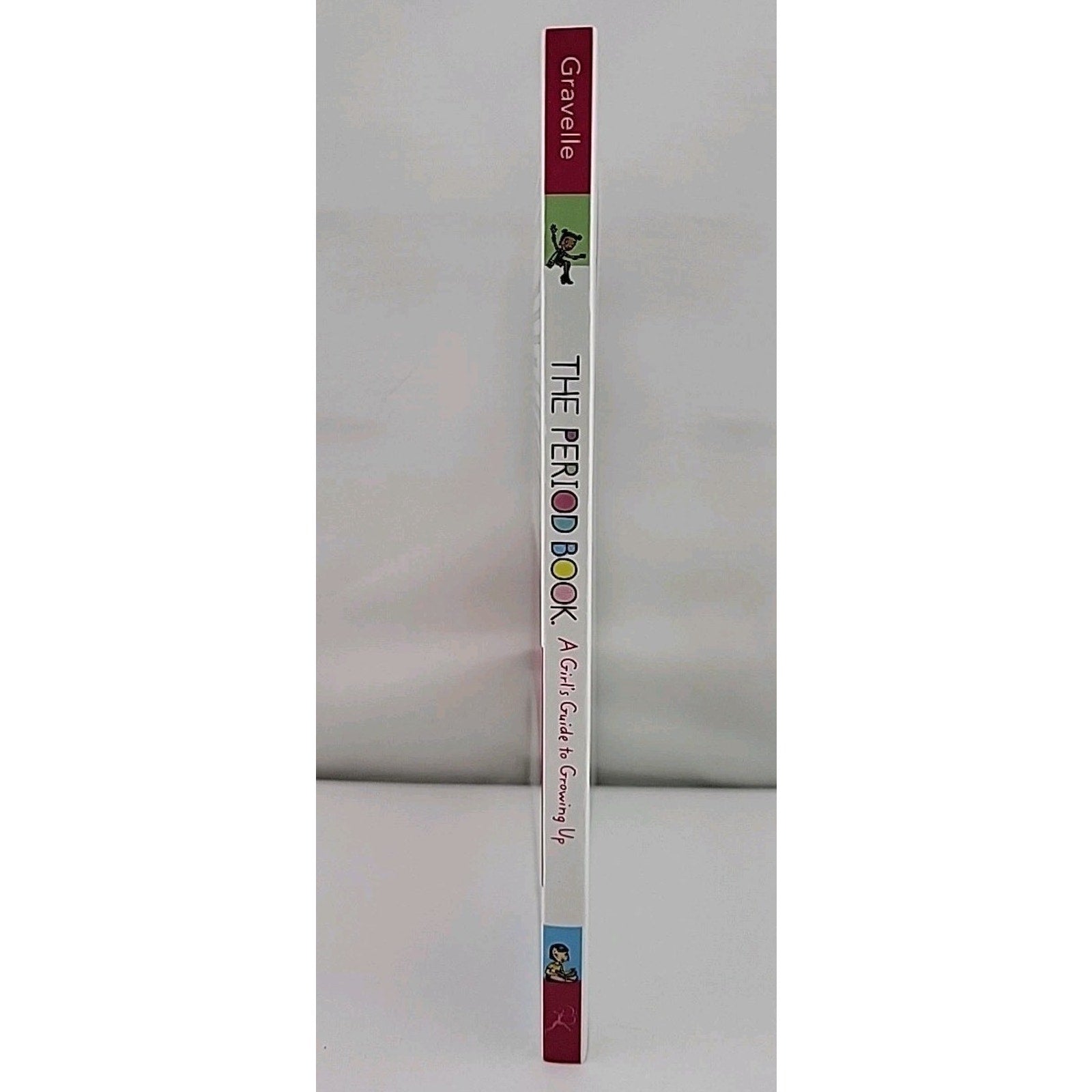 Period Book : A Girl's Guide to Growing Up by Jennifer Gravelle and Karen...