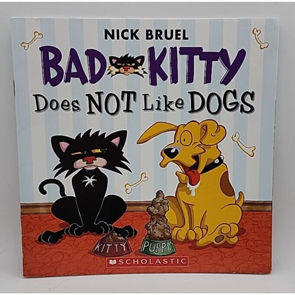 Bad Kitty Does NOT Like Dogs By Nick Bruel Paperback, 2015