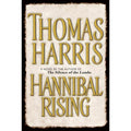 Hannibal Lecter Ser.: Hannibal Rising by Thomas Harris (2006, Hardcover)