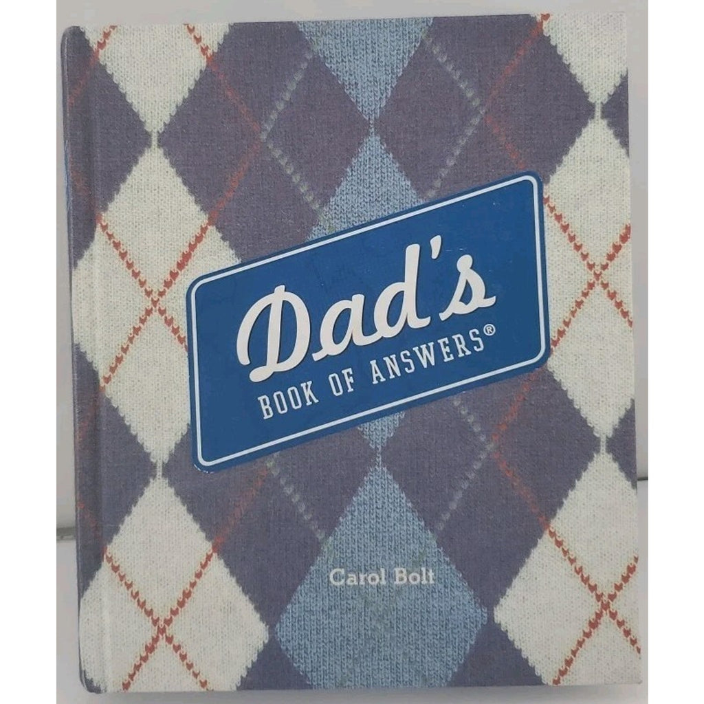 Dad's Book of Answers by Carol Bolt (2006, Hardcover)