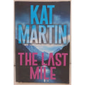 Last Mile : An Action Packed Novel of Suspense by Kat Martin (2023, Mass Market)