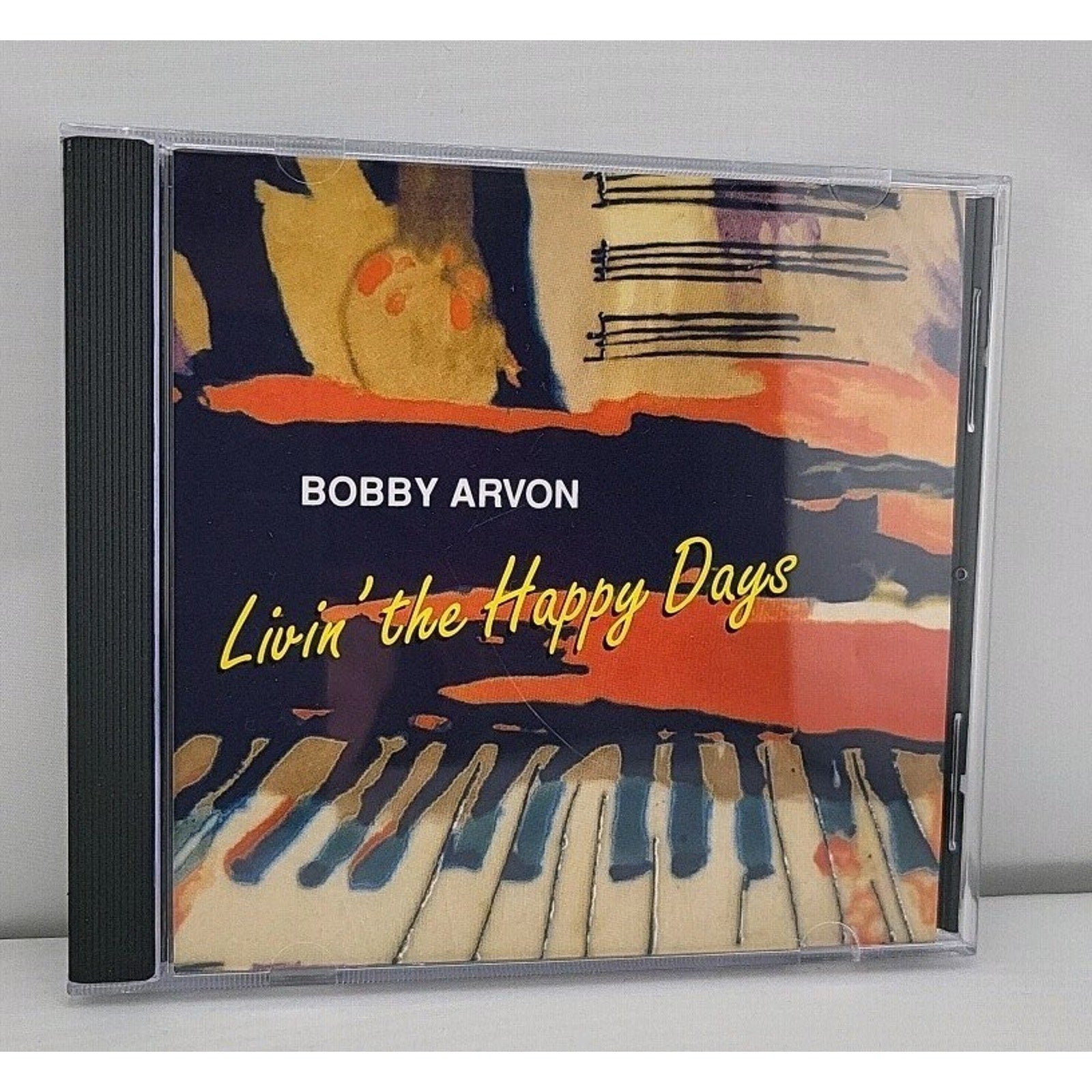 Livin' the Happy Days Bobby Arvon (CD 2002)