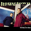 Wheels by Hometown News (CD, Jun-2002, VFR Records)